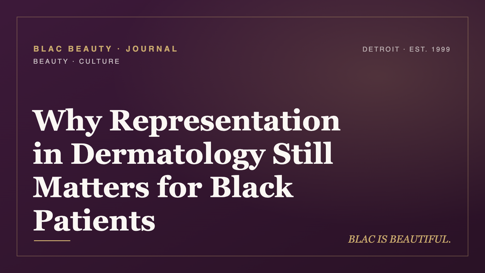 Why Representation in Dermatology Still Matters for Black Patients